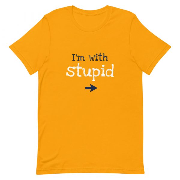 Shirt With Saying - unisex staple t shirt gold front 626e392deb0e4