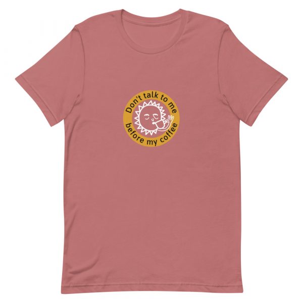 Shirt With Saying - unisex staple t shirt mauve front 6285e5b8adc5b