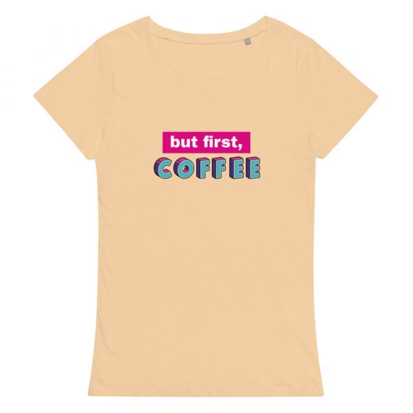 Shirt With Saying - womens basic organic t shirt sand front 628727353243d