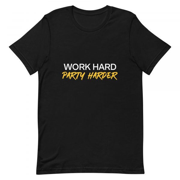 Work Hard Party Harder T-Shirt