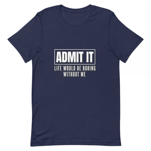 Shirt With Saying - unisex staple t shirt navy front 6306ef284387a